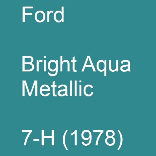 Ford, Bright Aqua Metallic, 7-H (1978).